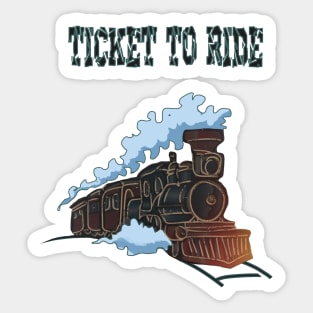 TICKET TO RIDE Sticker